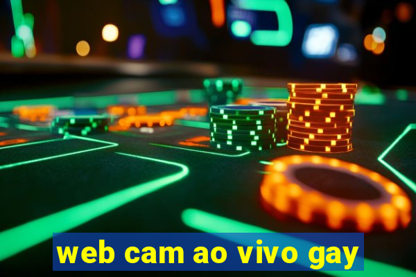 web cam ao vivo gay